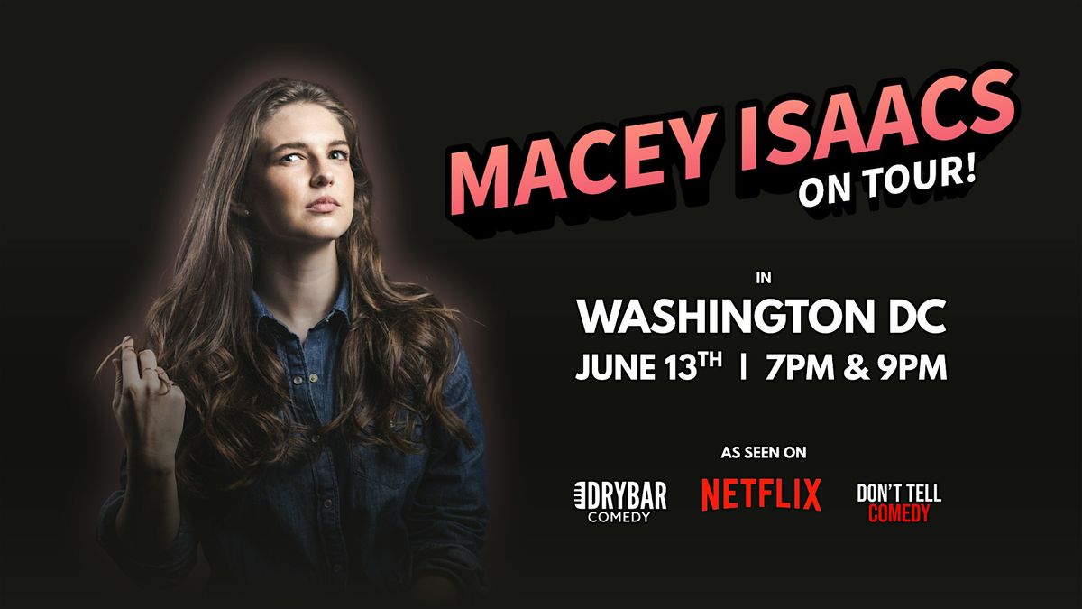 Macey Isaacs: ON TOUR! (Washington DC)