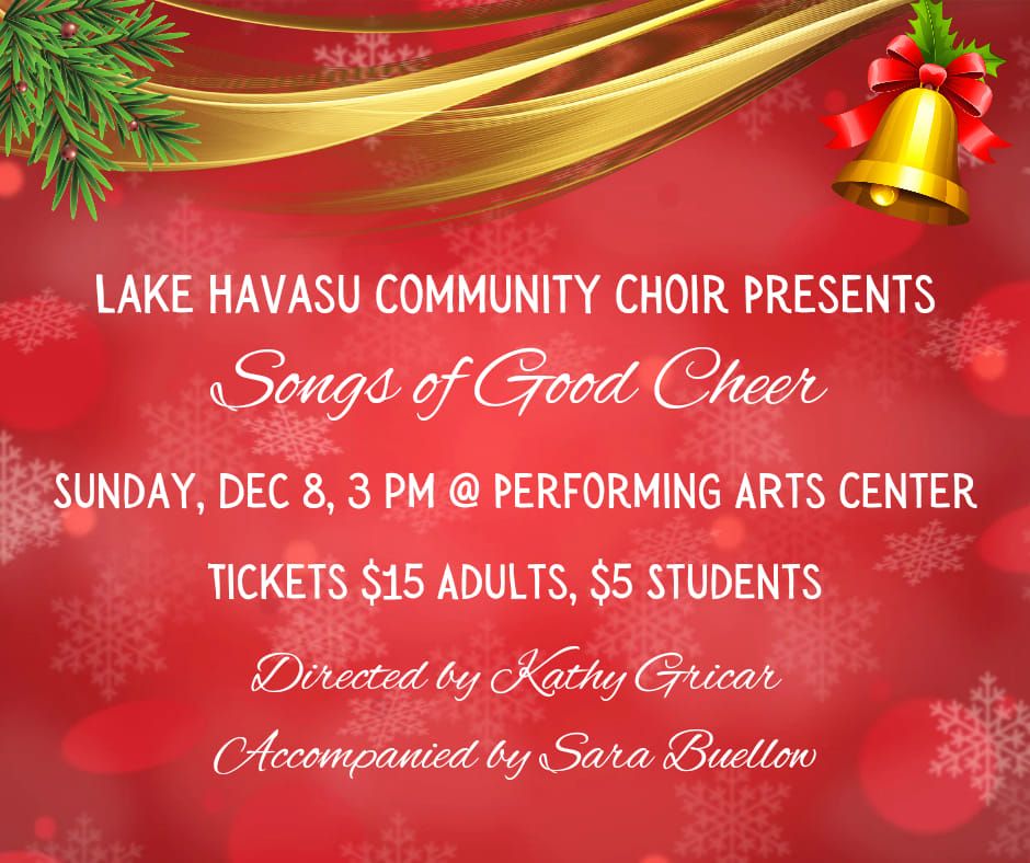 Songs of Good Cheer - Lake Havasu Community Choir's Annual Holiday Concert