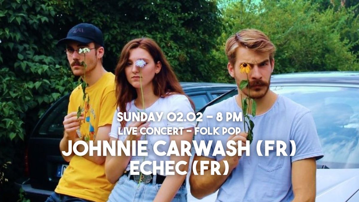 JOHNNIE CARWASH & ECHEC (FR) - LIVE CONCERT @CHEVAL MARIN