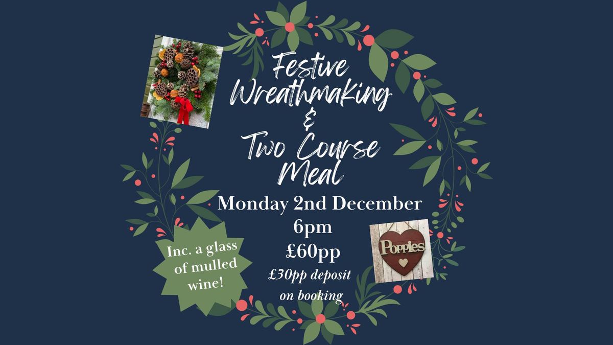 Festive Wreathmaking & Two Course Meal!