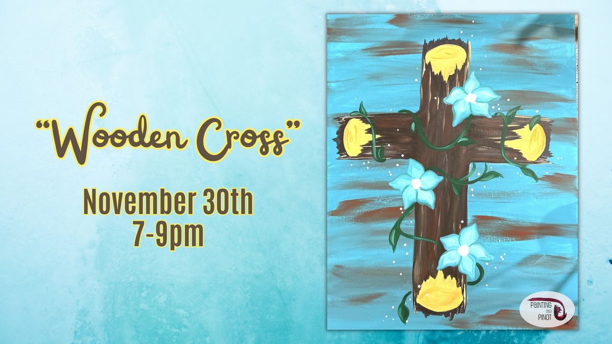 "Wooden Cross" Painting Class - BYOB