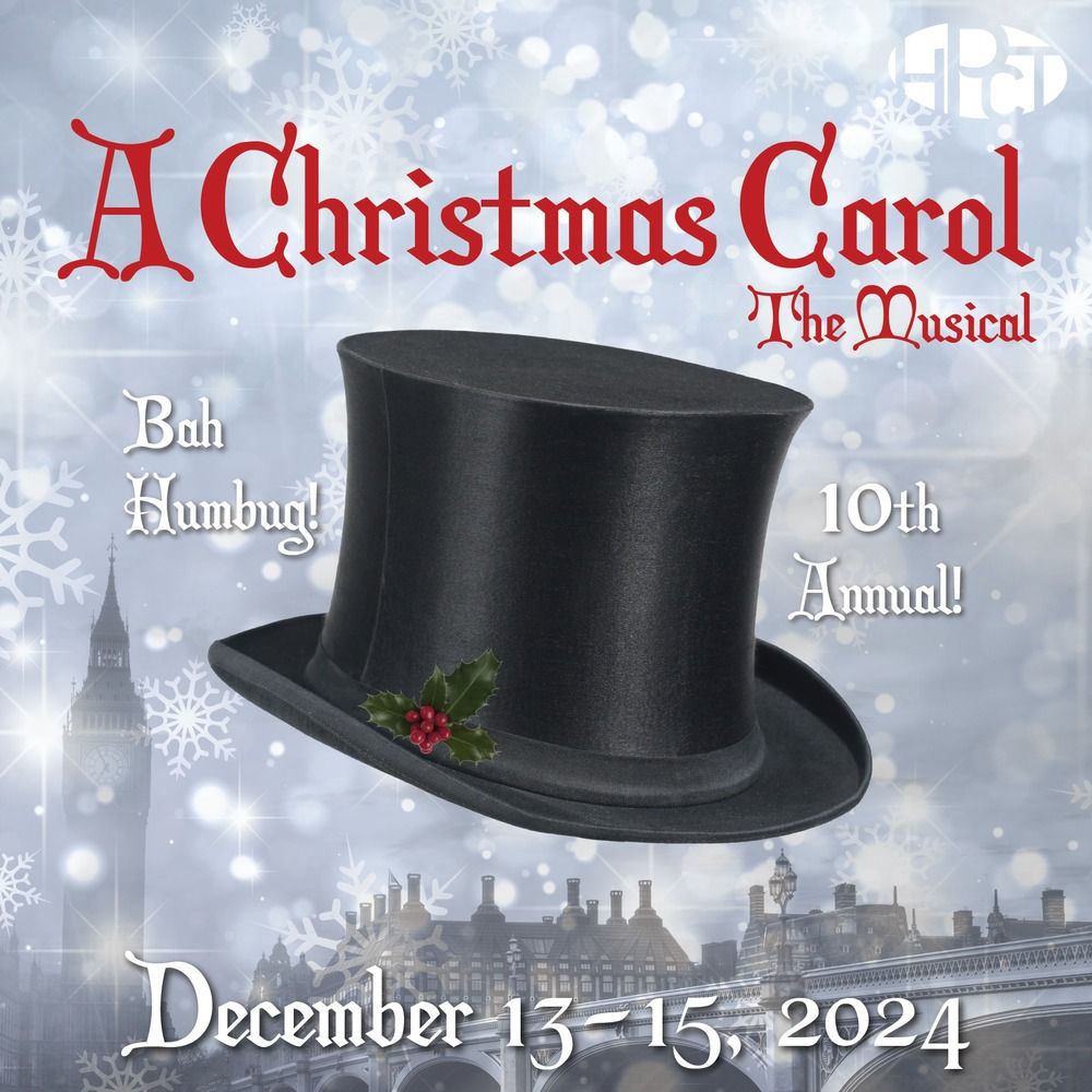 A Christmas Carol: The Musical *10th Annual*