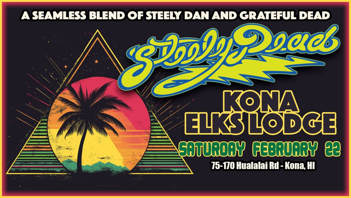 Steely Dead - Steely Dan and Grateful Dead at Kona Elks Lodge