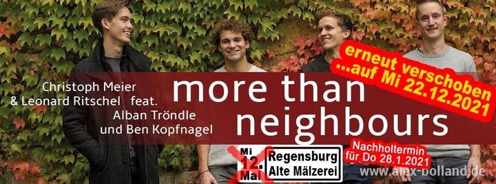 More than Neighbours - erneut verschoben... auf Mi 22.12.2021