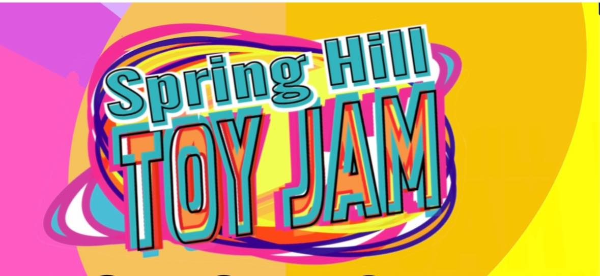 Spring Hill TOY JAM \u2022 MAY 4, 2025