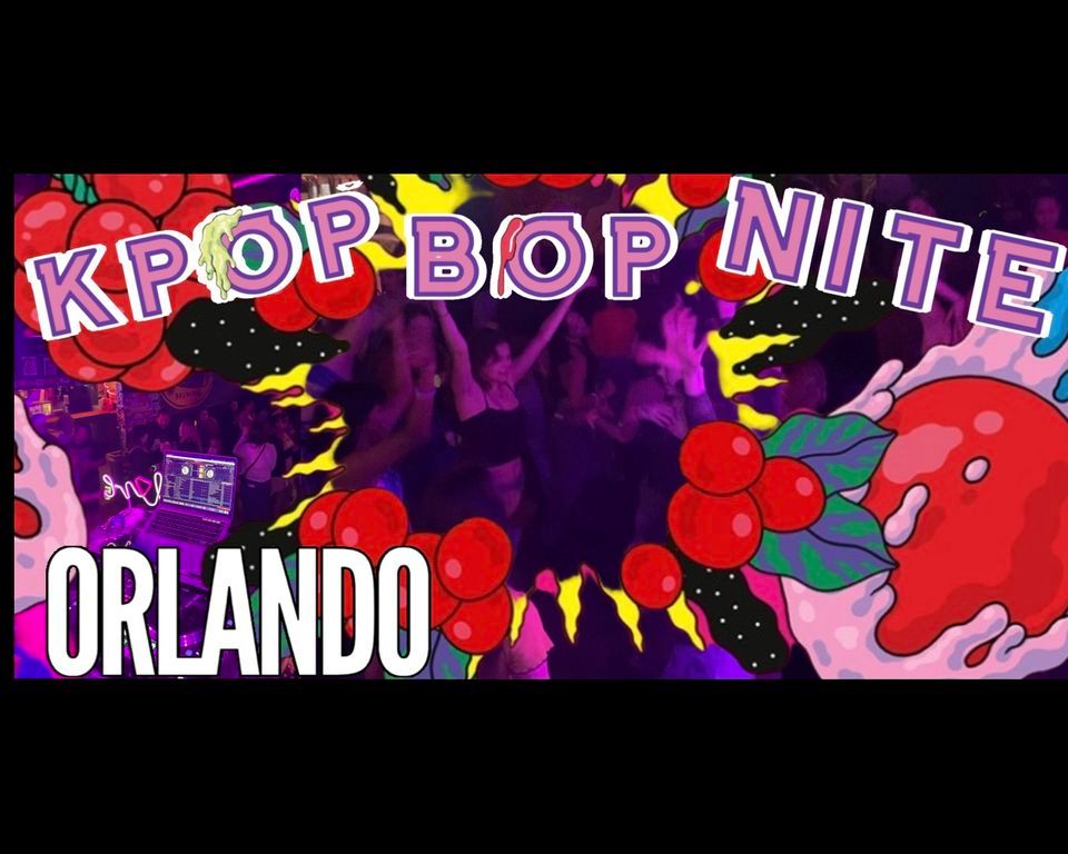 Kpop Bop Nite ORLANDO at Will's Pub 2\/2