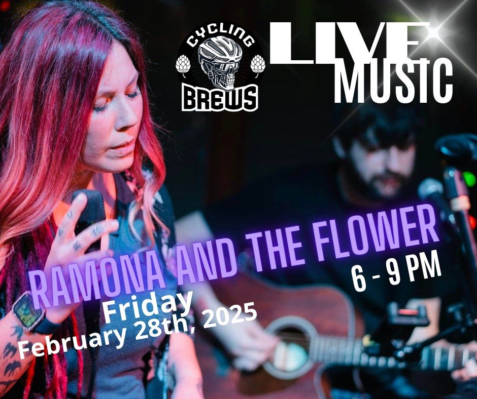 \ud83d\udd25LIVE\ud83d\udd25 Ramona and the Flower @ Cycling Brews