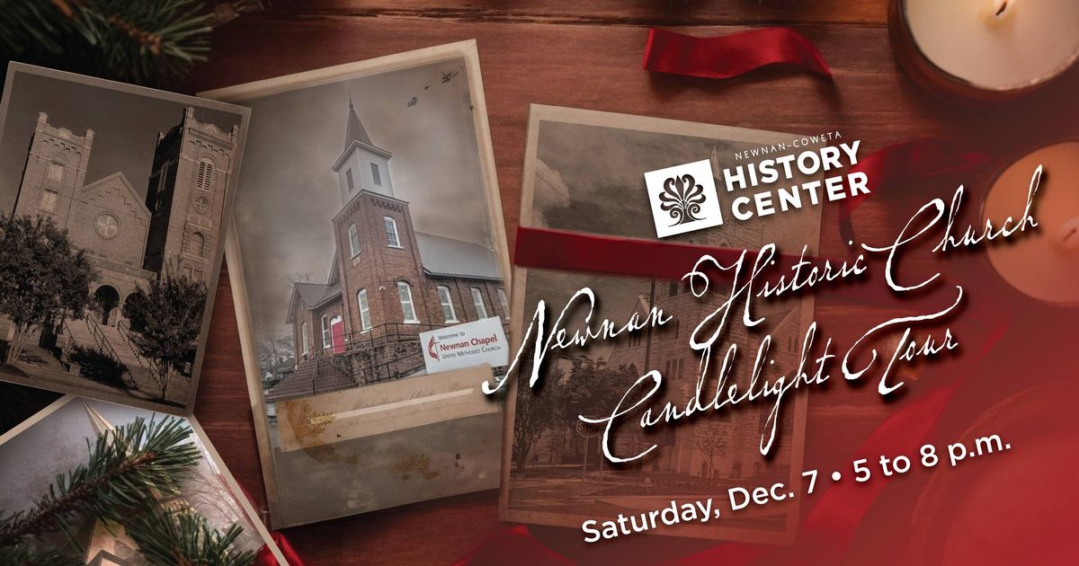 Newnan Historic Church Candlelight Tour (& Newnan Presbyterian School Tour of Homes)