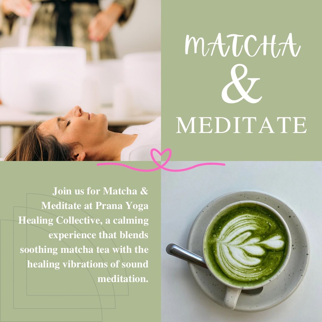 Matcha & Meditate 