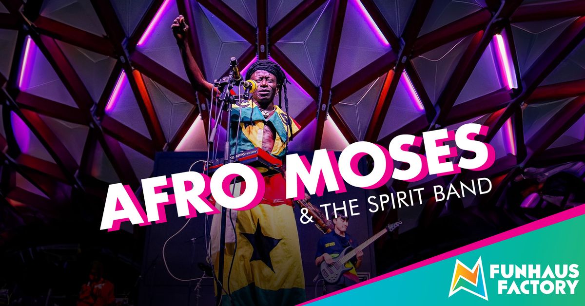 LIVE MUSIC: Afro Moses Spirit Band