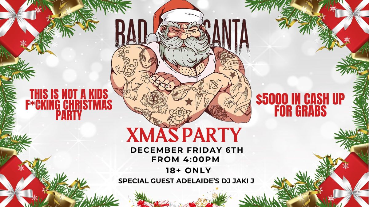 Bad Santa this is not a kids Xmas Party