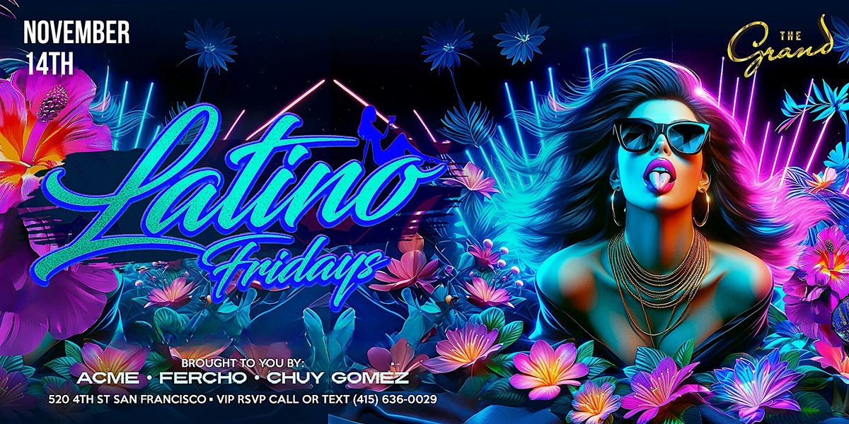 Latino Fridays at The Grand Nightclub 11.14.25