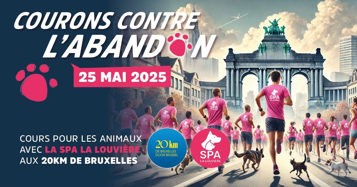 20km BXL \ud83c\udfc3\u200d\u2640\ufe0f Courons contre les abandons avec la Team SPA La Louvi\u00e8re