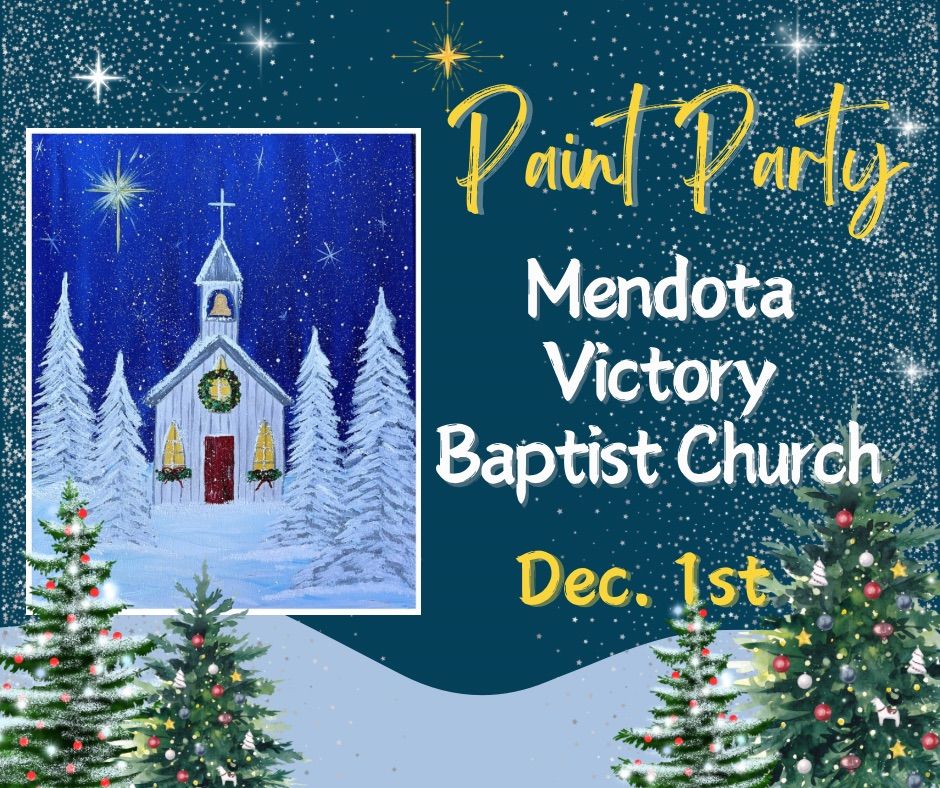 Ladies Fellowship Day \u201cChristmas Chapel\u201d Paint Party at Mendota Victory Baptist Church