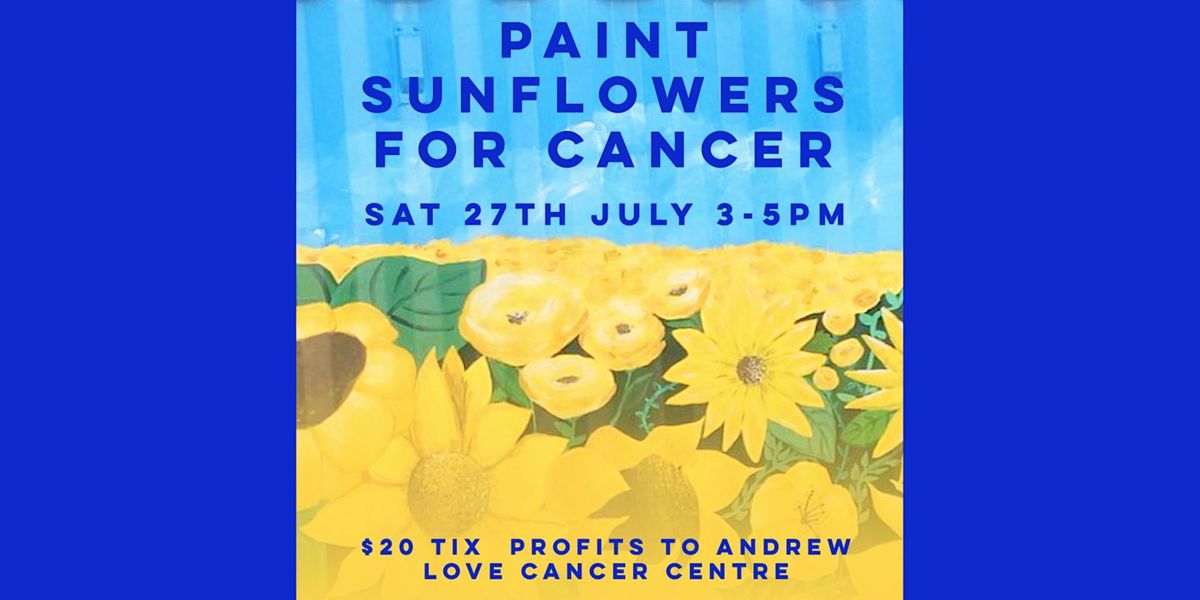 Paint Sunflowers for Cancer