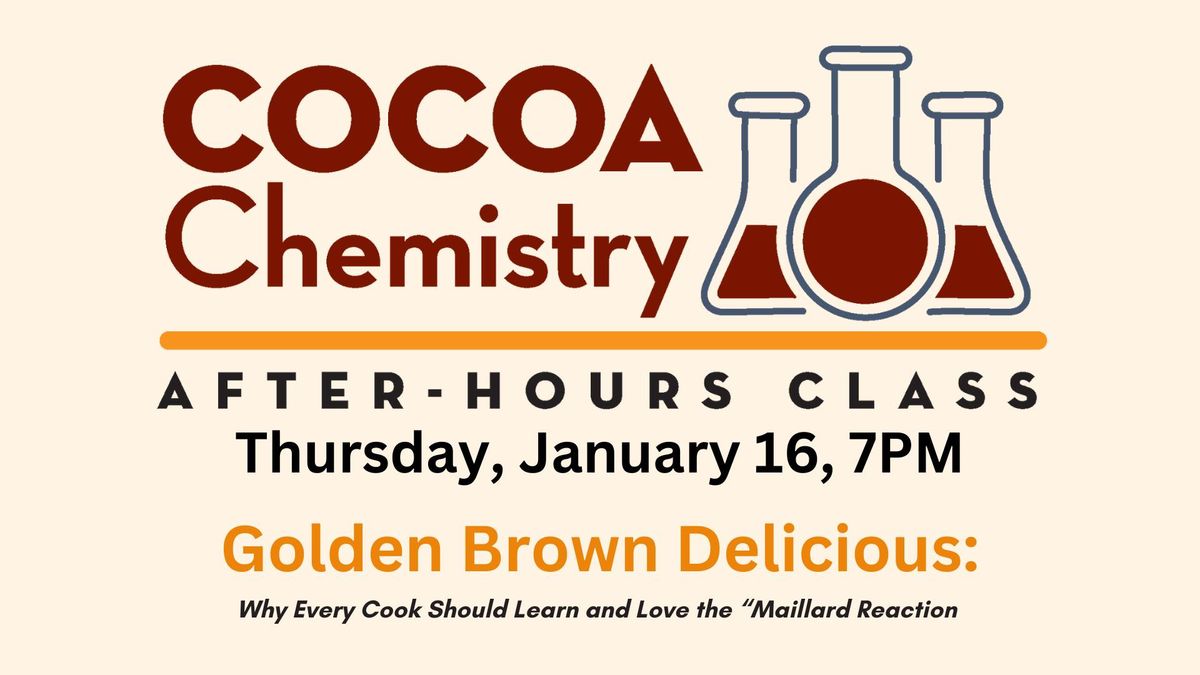 Cocoa Chemistry After-Hours Class: Golden Brown Delicious