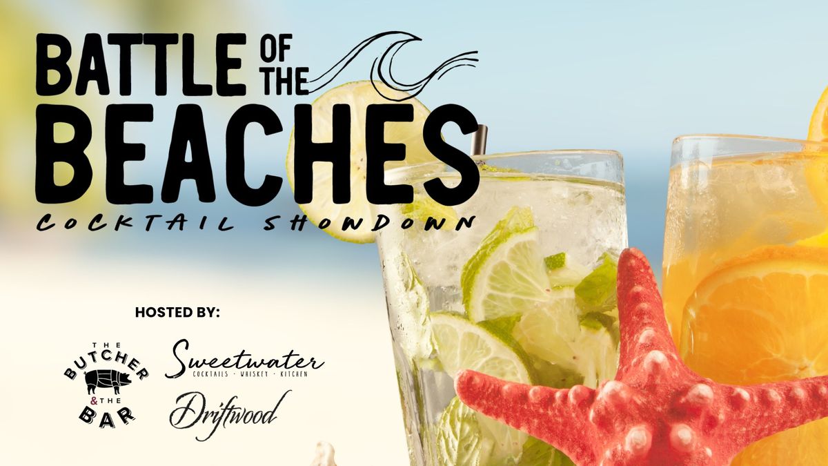 Round 2 for Battle of the Beaches Cocktail Showdown