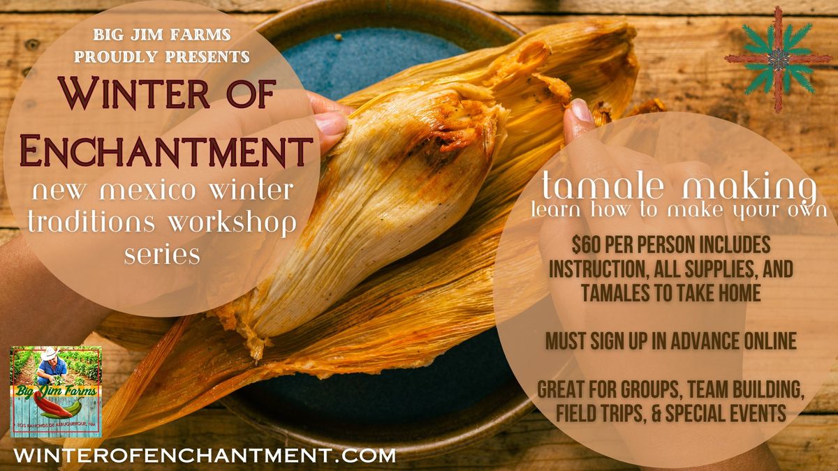 Tamale Making ~ New Mexico Winter Traditions Series ~ Winter of Enchantment