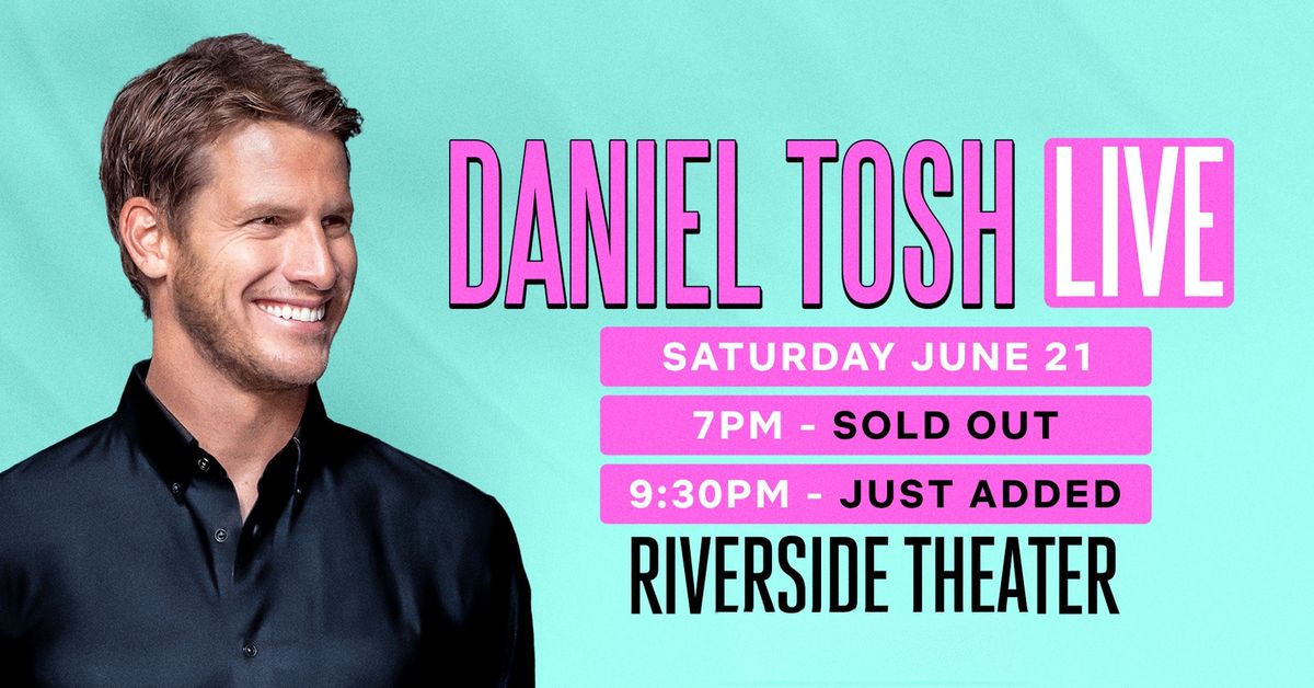 SECOND SHOW ADDED: Daniel Tosh Live at Riverside Theater 