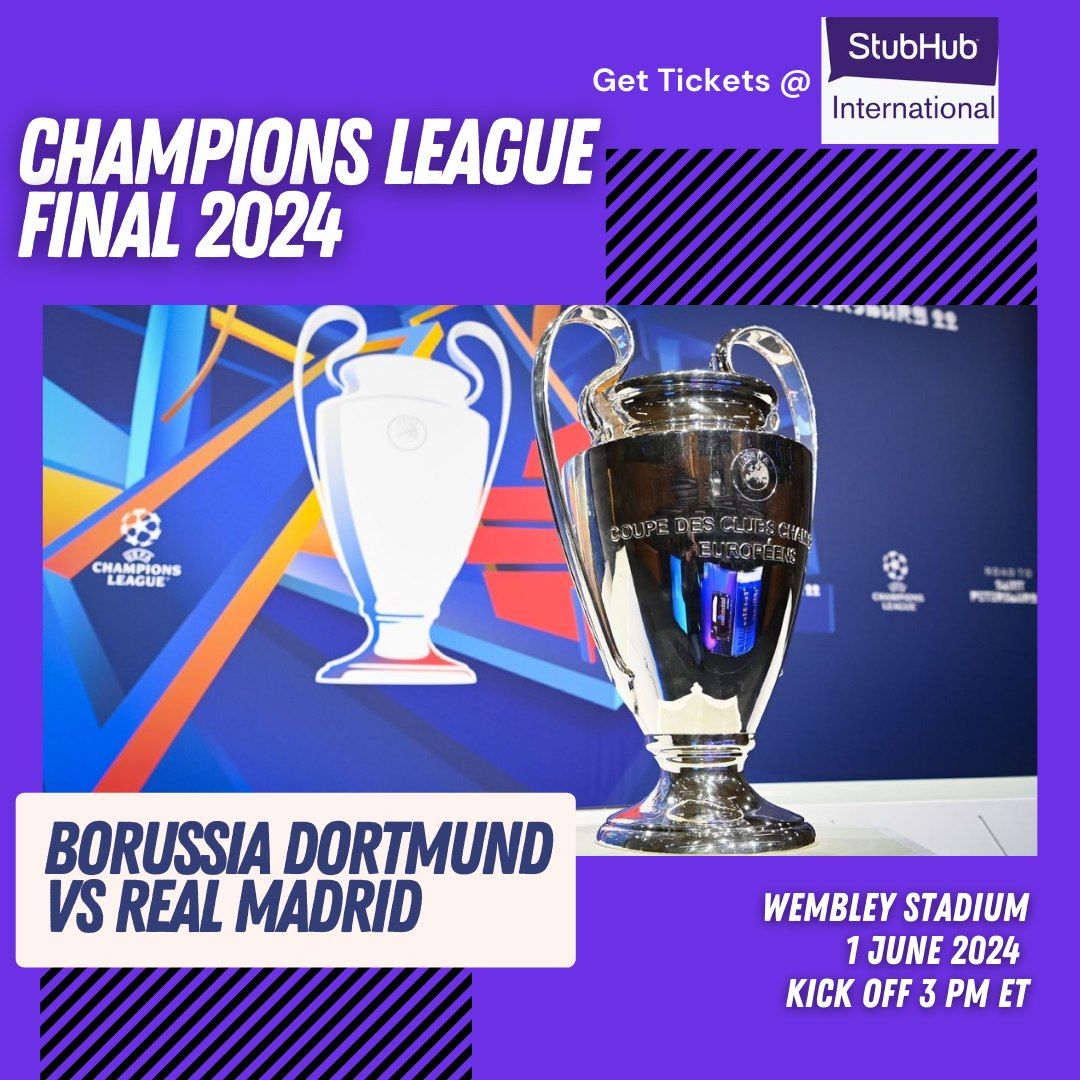 Champions League Final 2024 - Borussia Dortmund vs Real Madrid CF 