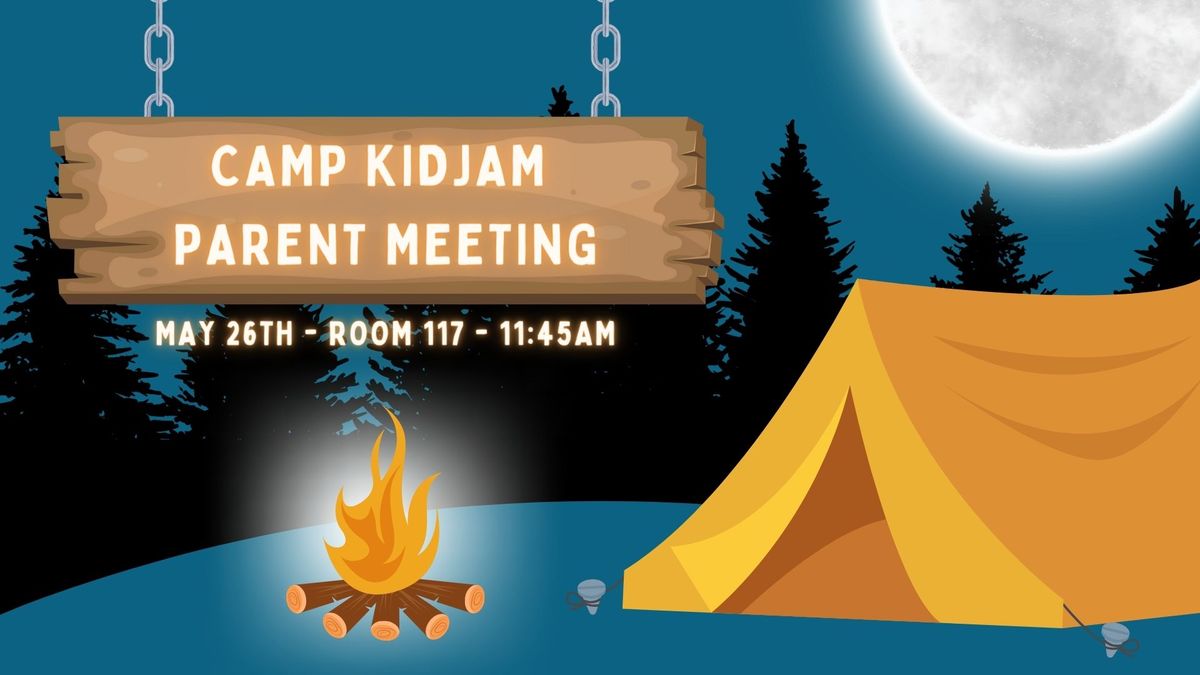 Camp KidJam Parent Meeting 