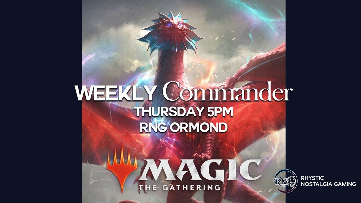 RNG Ormond - MTG Weekly Commander Thursdays