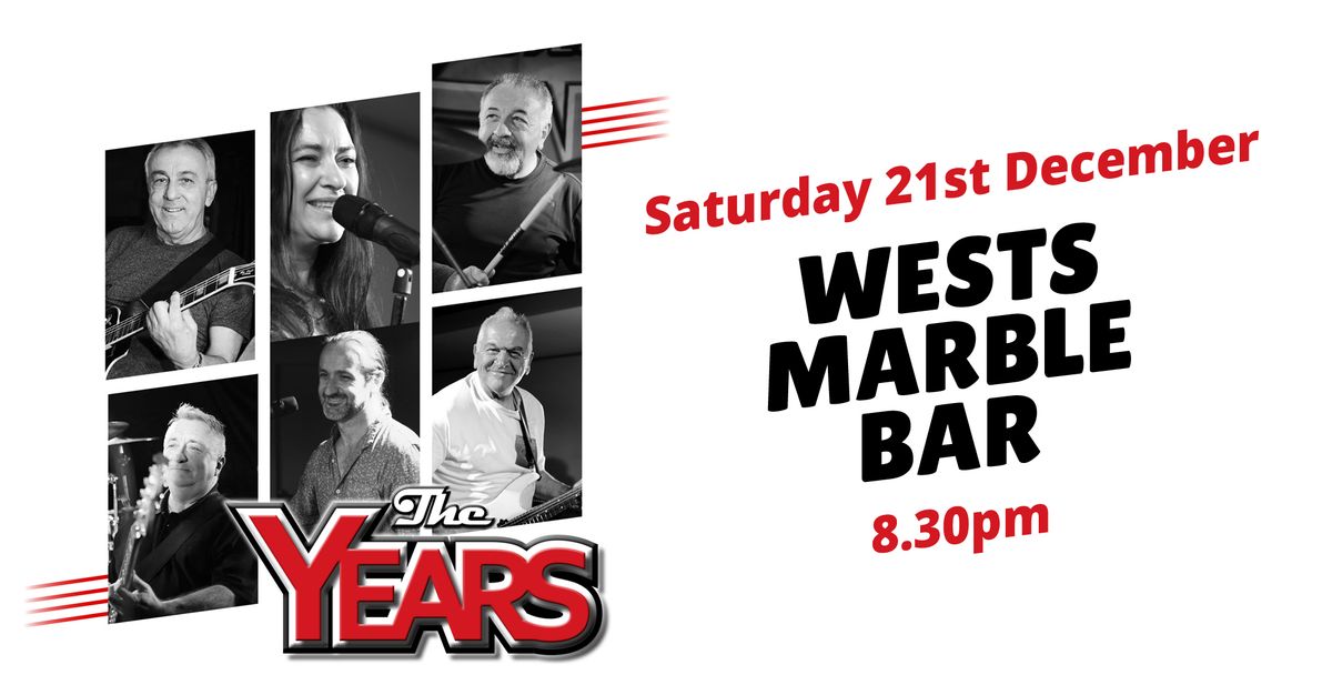 The Years at Wests Marble Bar