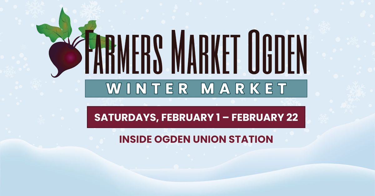 2025 Winter Market by Farmers Market Ogden