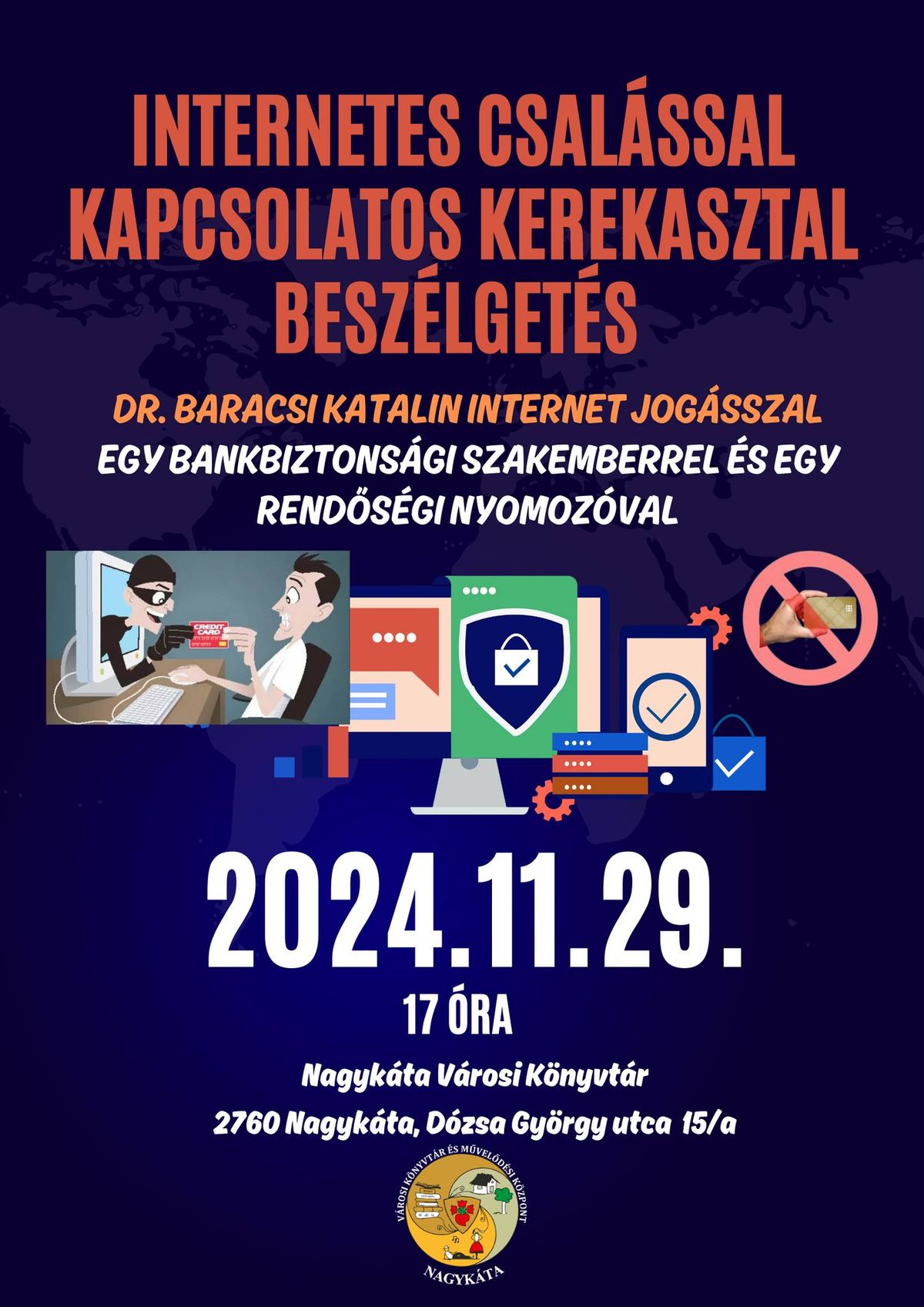 Internetes csal\u00e1s egy jog\u00e1sz, egy nyomoz\u00f3 \u00e9s egy bankbiztons\u00e1gi szakember szem\u00e9vel