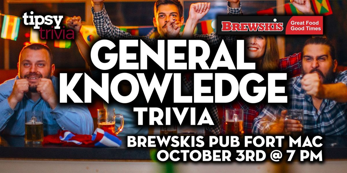 Fort McMurray: Brewskis Pub - General Knowledge Trivia Night - Oct 3, 7pm