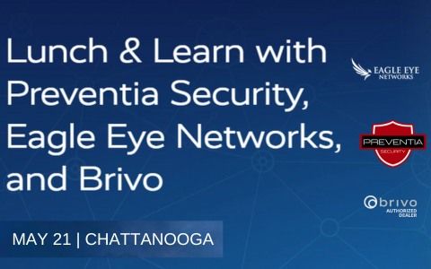 Lunch & Learn with Preventia Security, Eagle Eye Networks, and Brivo