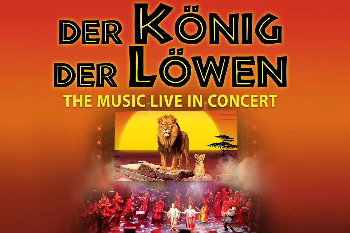 Der K\u00f6nig der L\u00f6wen - Live in Concert