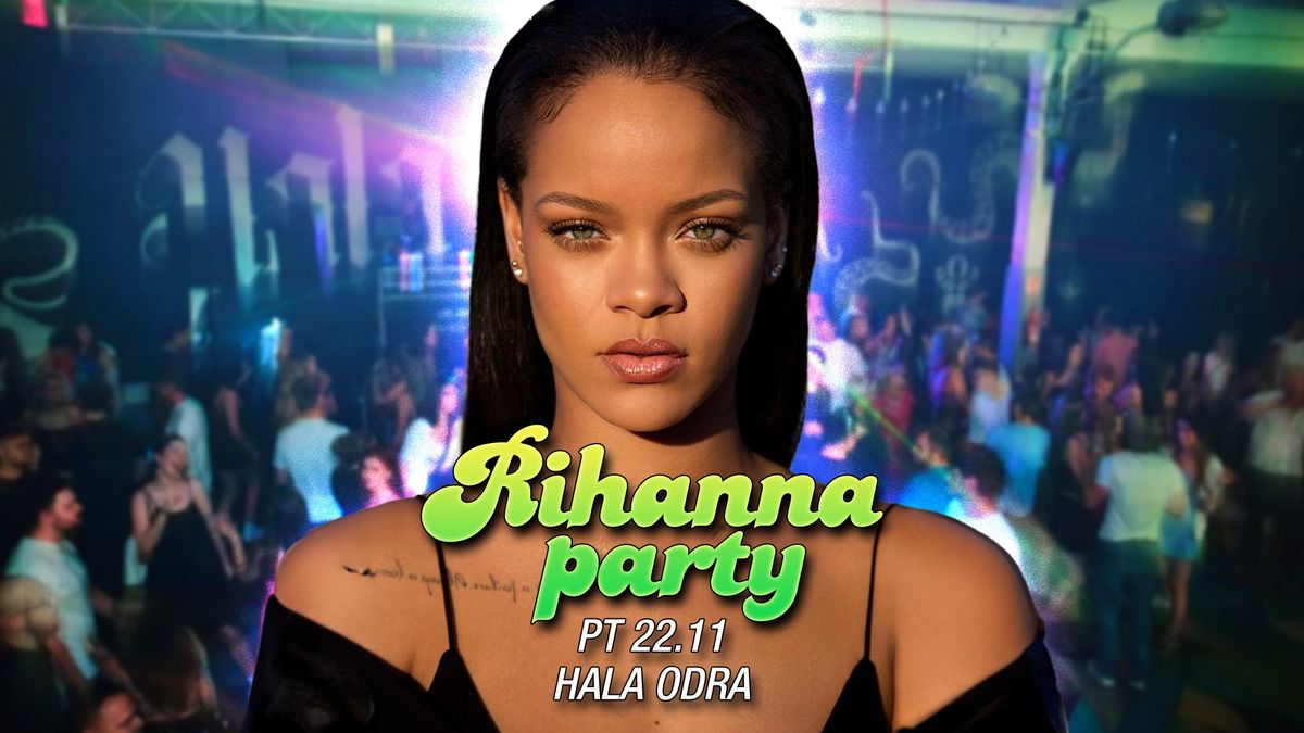 Rihanna Party: We found love in a hopeless place \ud83d\udc95