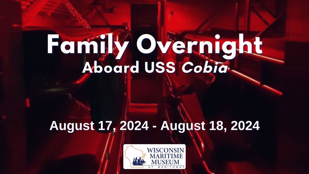 Family Overnight Aboard USS COBIA