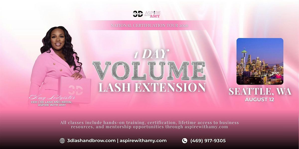VOLUME LASH EXTENSION CERTIFICATION \u2013 SEATTLE, WA ( AUGUST 12, 2026)