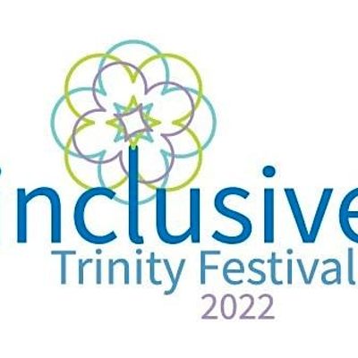 Inclusive Trinity Festival 2022