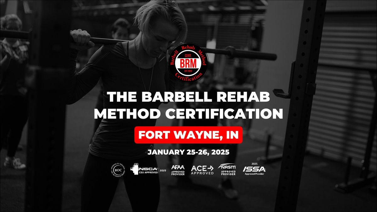 Fort Wayne, IN | Barbell Rehab Method Certification