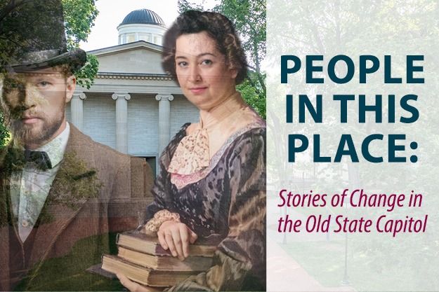 People in This Place: Stories of Change in the Old State Capitol