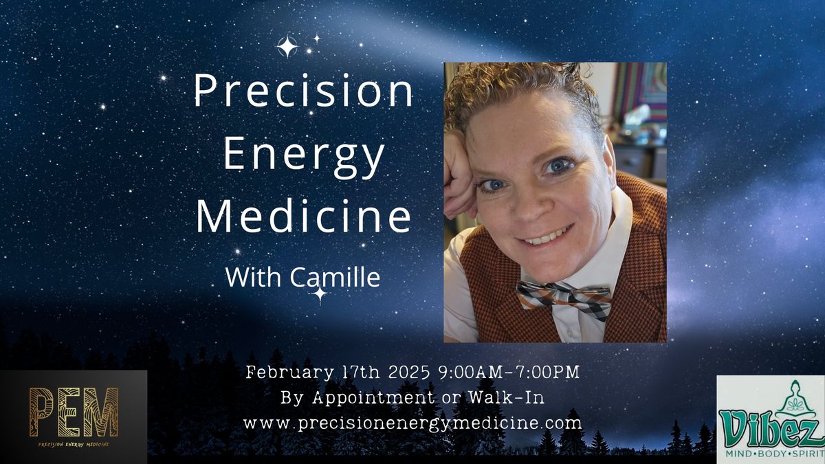 Precision Energy Medicine Sessions with Camille