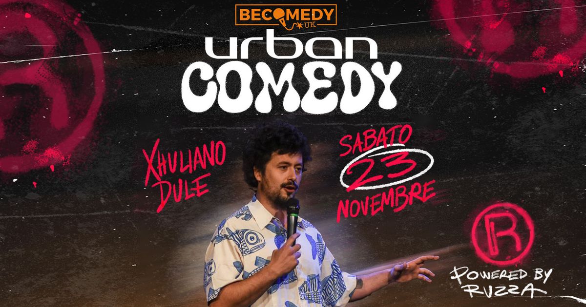 Urban Comedy | Xhuliano Dule