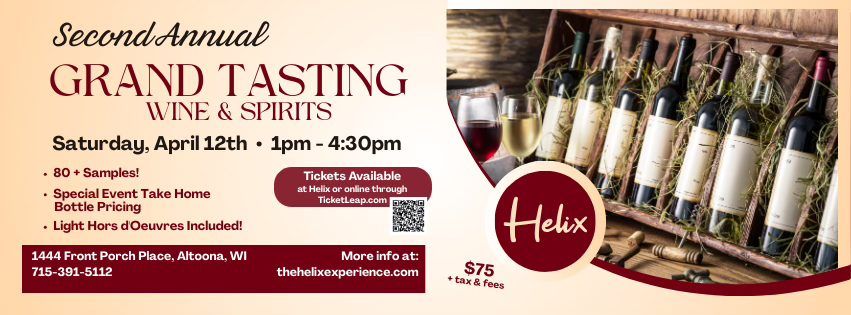 2nd Annual Helix Grand Tasting - 80+ Wines & Spirits!