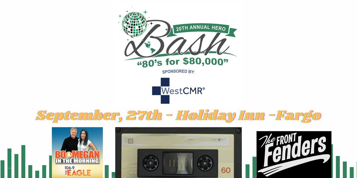 20th Annual HERO Bash - "80's for $80,000" Sponsored by WestCMR