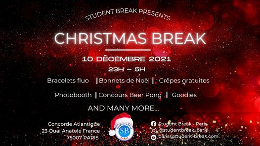Christmas BREAK - Vendredi 10 D\u00e9cembre - Concorde Atlantique - by Student Break
