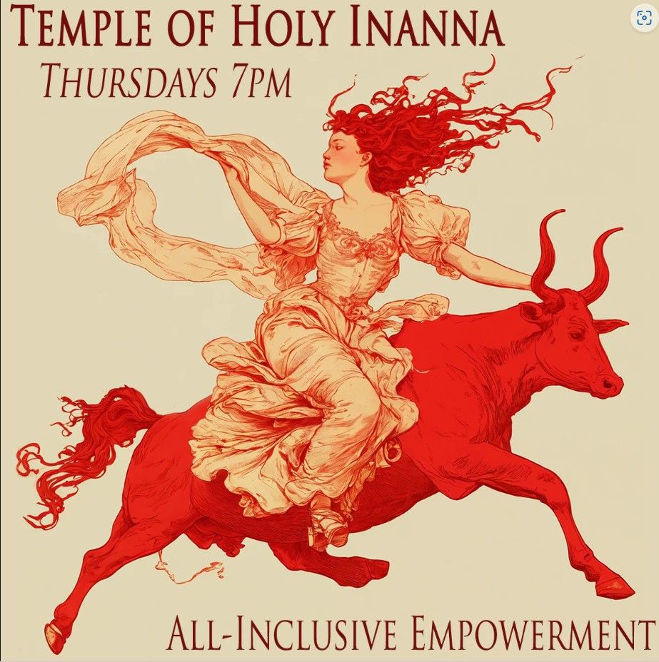Temple of Inanna Goddess, Every Thursday at 7pm