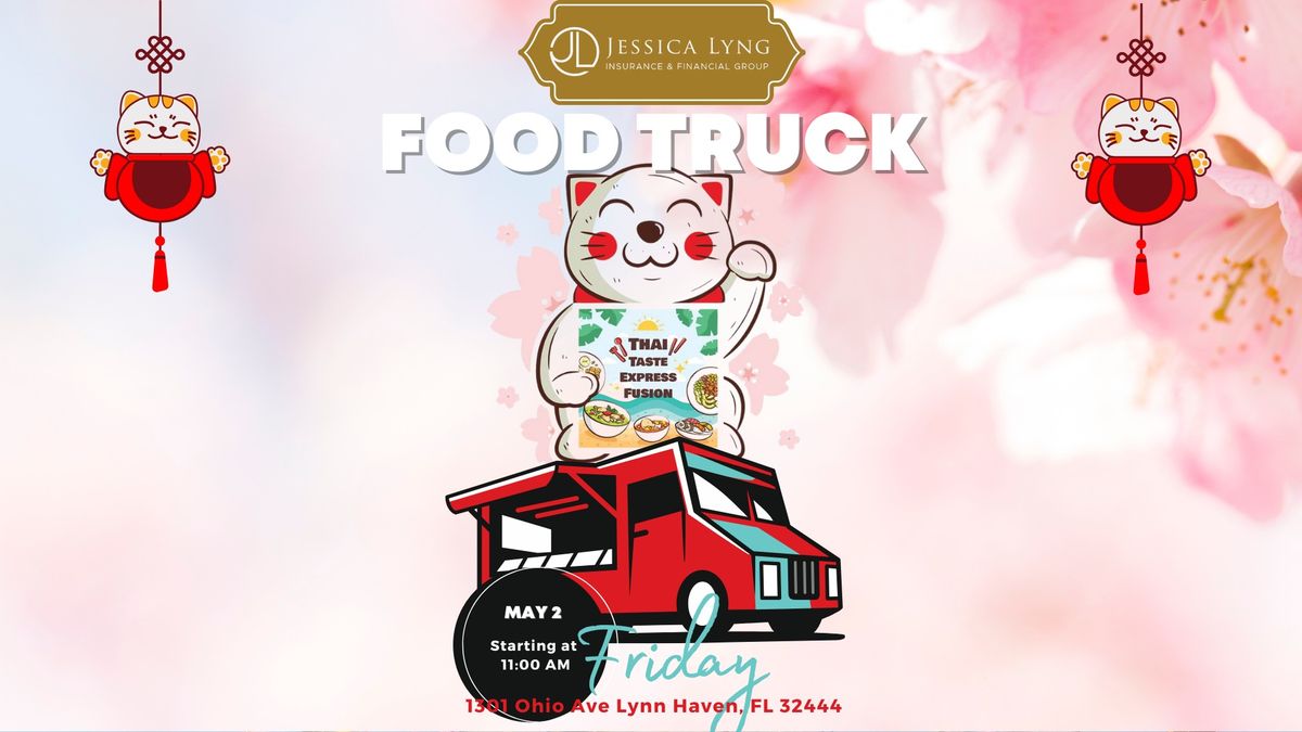 Jessica Lyng's Food Truck Friday at Allstate Lynn Haven with Thai Taste Express Fusion Food Truck