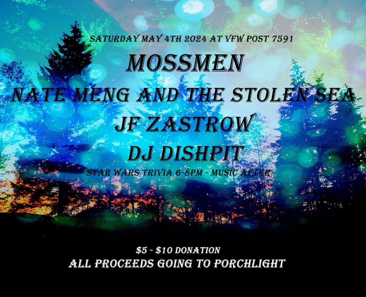 Mossmen, Nate Meng and The Stolen Sea, JF Zastrow and DJ Dishpit at VFW Post 7591
