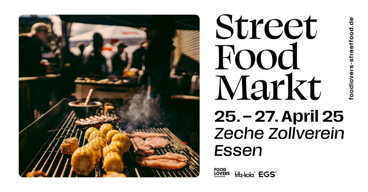 FOOD LOVERS - Street Food Markt  \u2013 25. \u2013 27.04.25 \u2013 Zeche Zollverein Essen