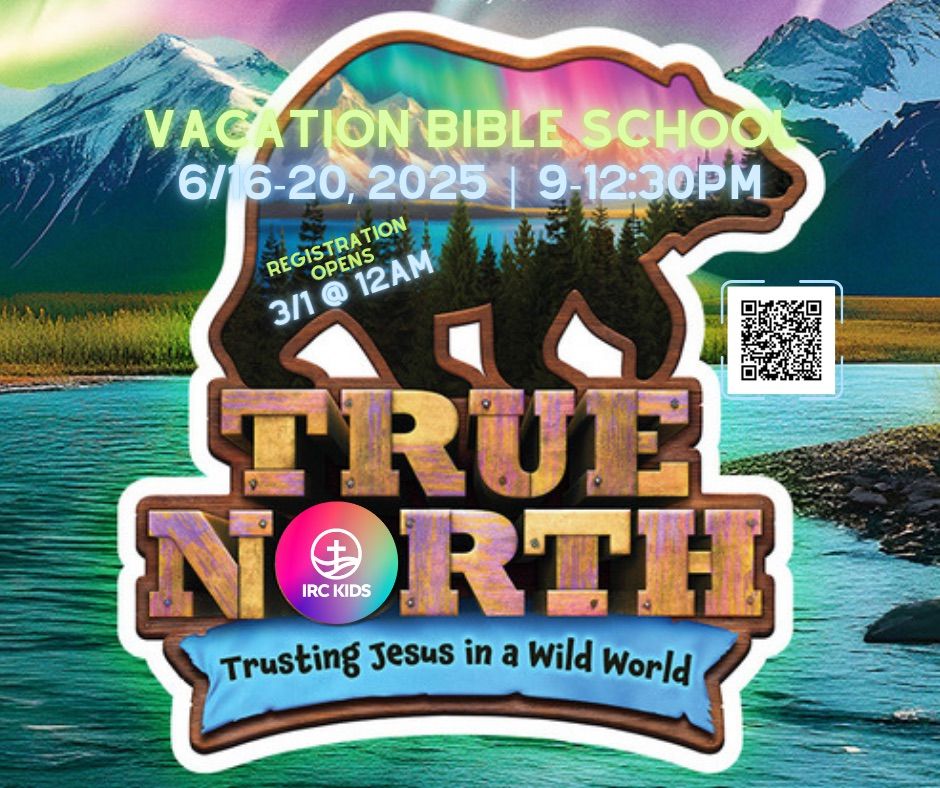 IRC Kids 2025 Vacation Bible School Experience: True North!