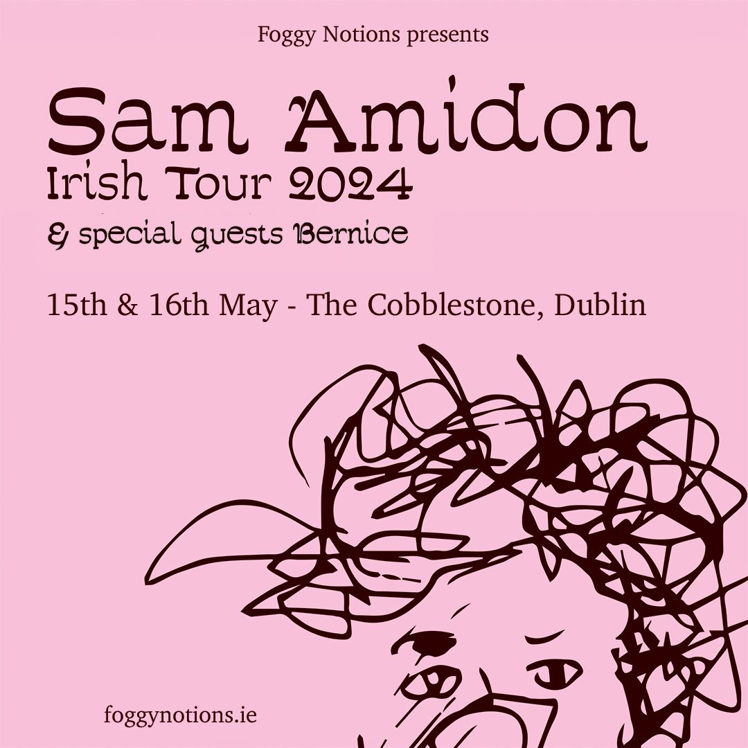 Foggy Notions Presents Sam Amidon & Bernice