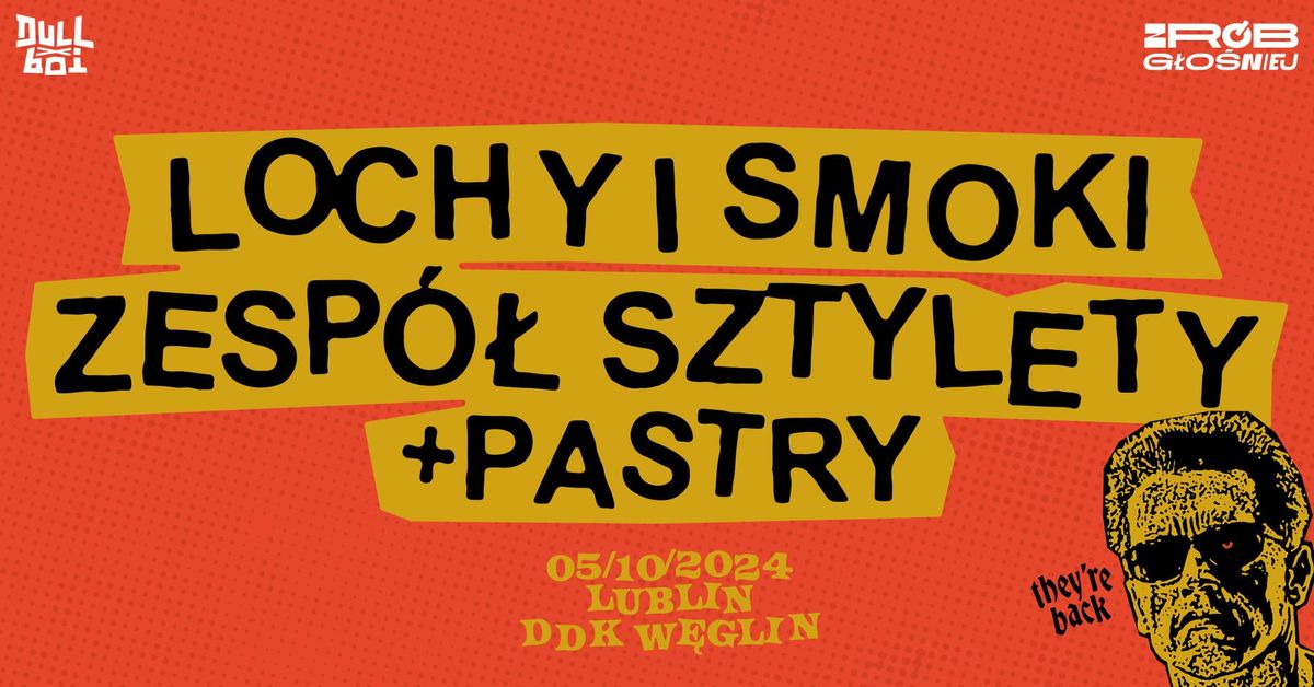 LOCHY I SMOKI x ZESP\u00d3\u0141 SZTYLETY x PASTRY | 05.10.24 Lublin